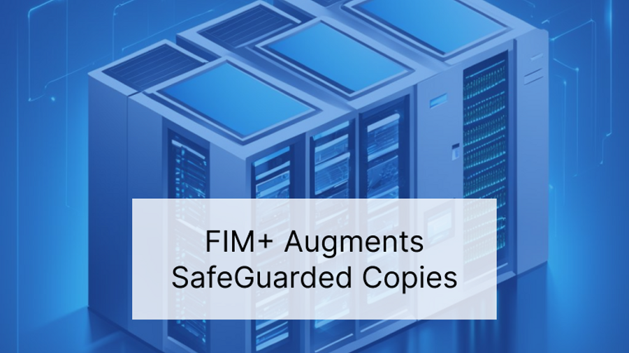 FIM+ Augments SafeGuarded Copy