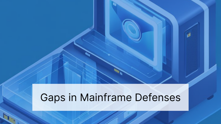 Gaps in Mainframe Defenses